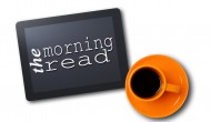 Morning Read for 4/15/2013 Morning Read for 4/15/2013